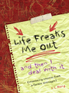 Cover image for Life Freaks Me Out